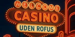 Gambling Sider uden Rofus Din Guide til Spil uden Begrænsninger